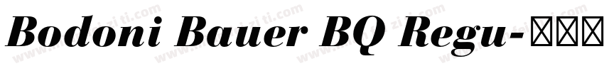 Bodoni Bauer BQ Regu字体转换